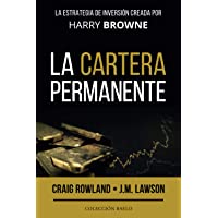 La Cartera Permanente: La estrategia de inversión creada por Harry Browne